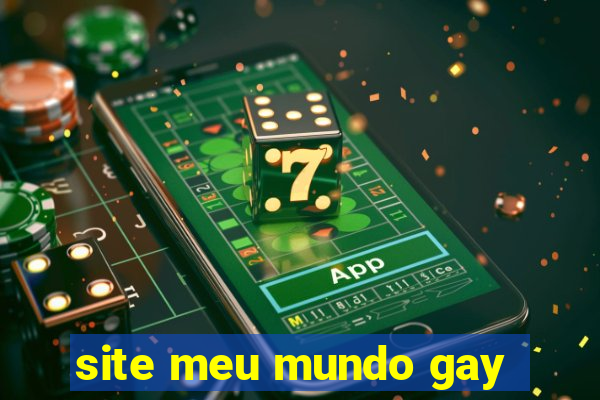 site meu mundo gay